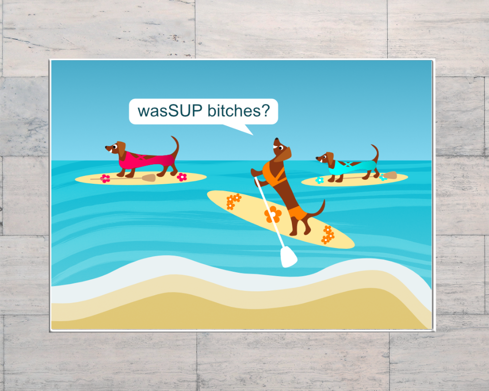 Cute-Dachshunds-on-SUPs-WasSUP-bitches-funny-quote-image